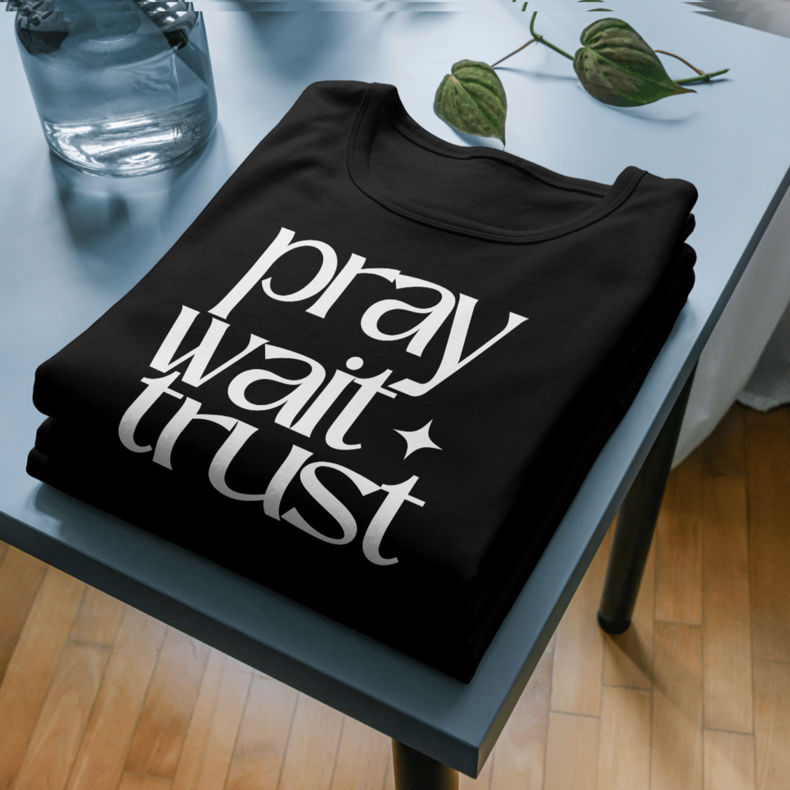 Pray Wait Trust