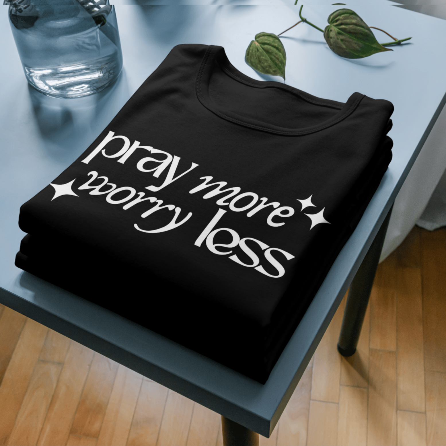 Pray more worry less