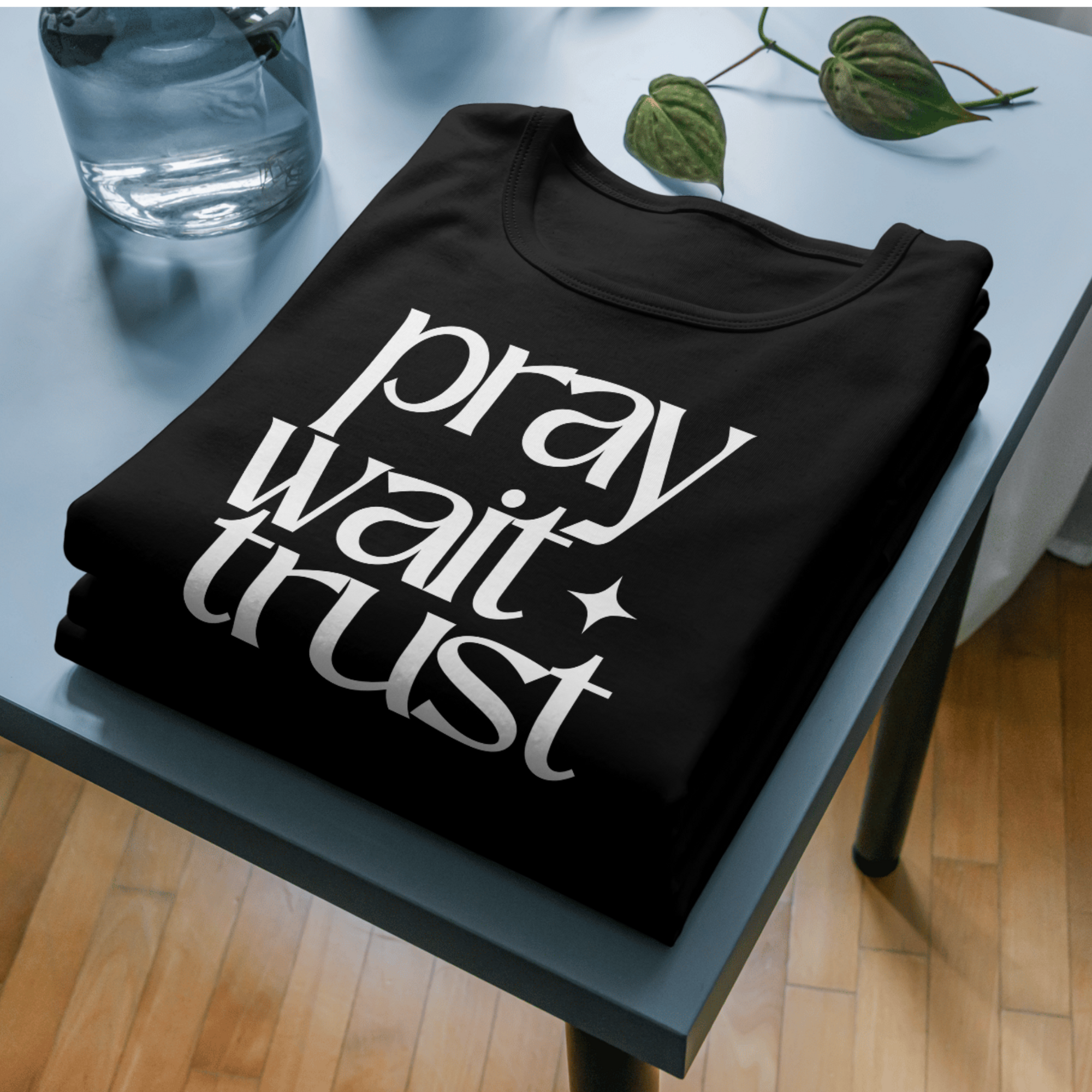 Pray Wait Trust