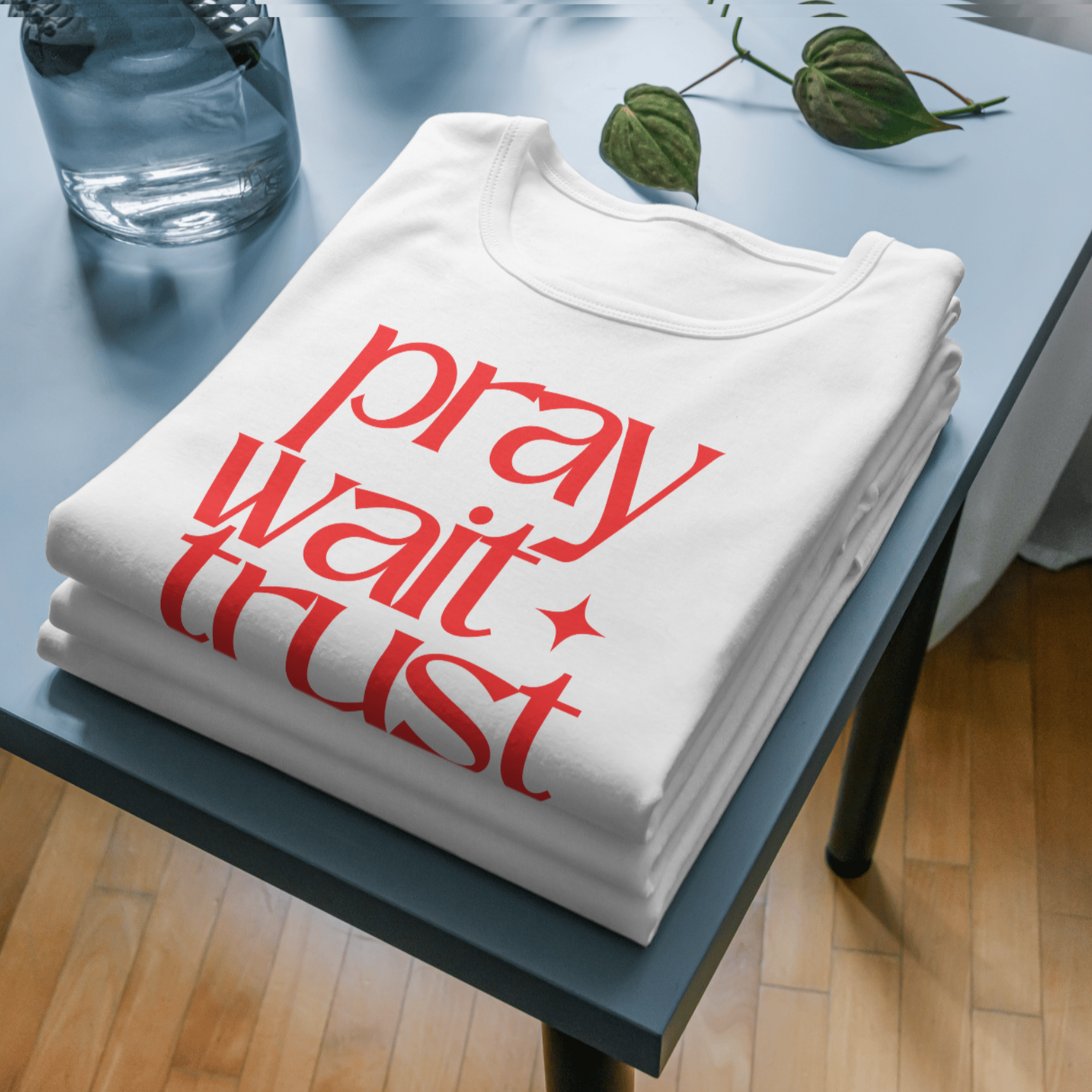 Pray Wait Trust