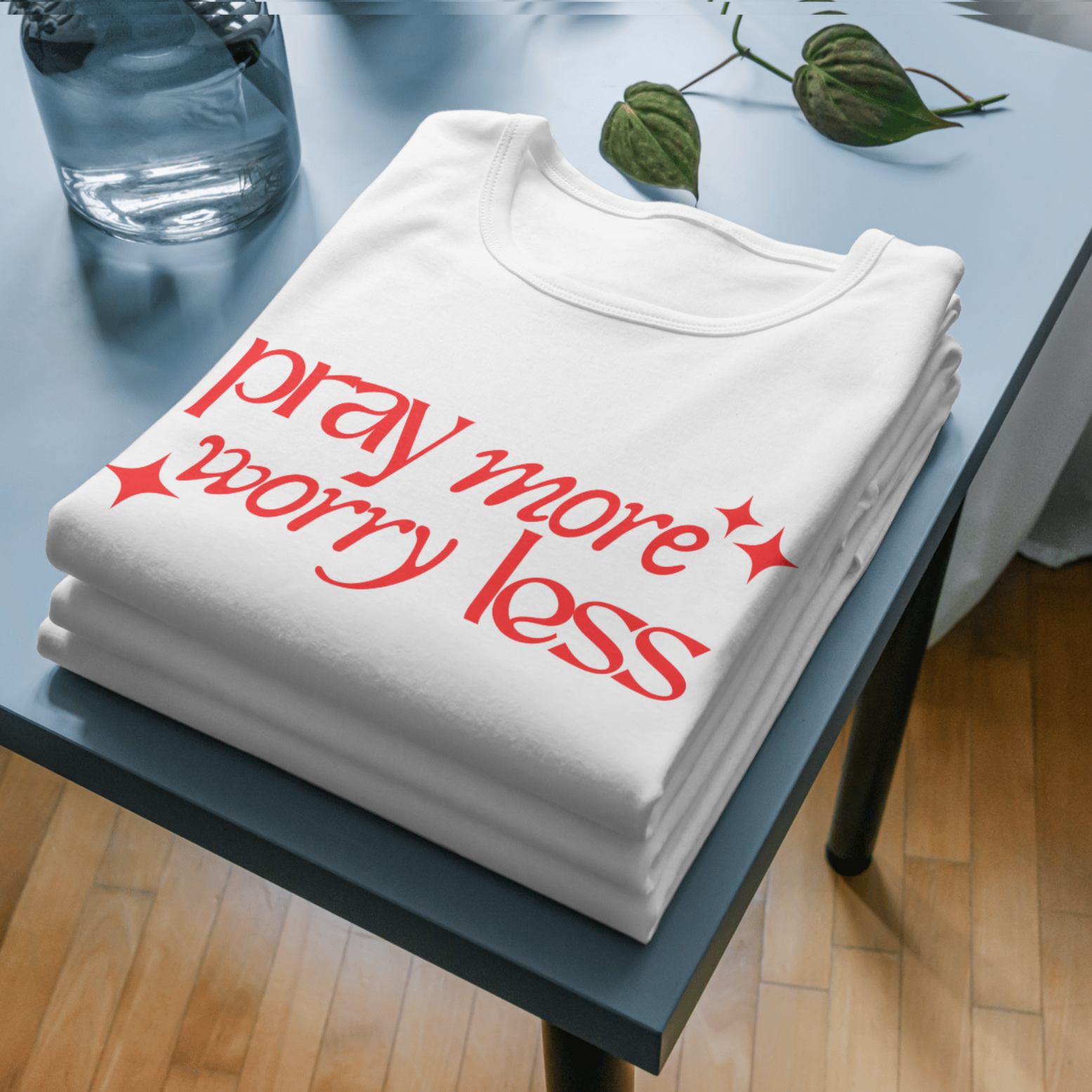 Pray more worry less