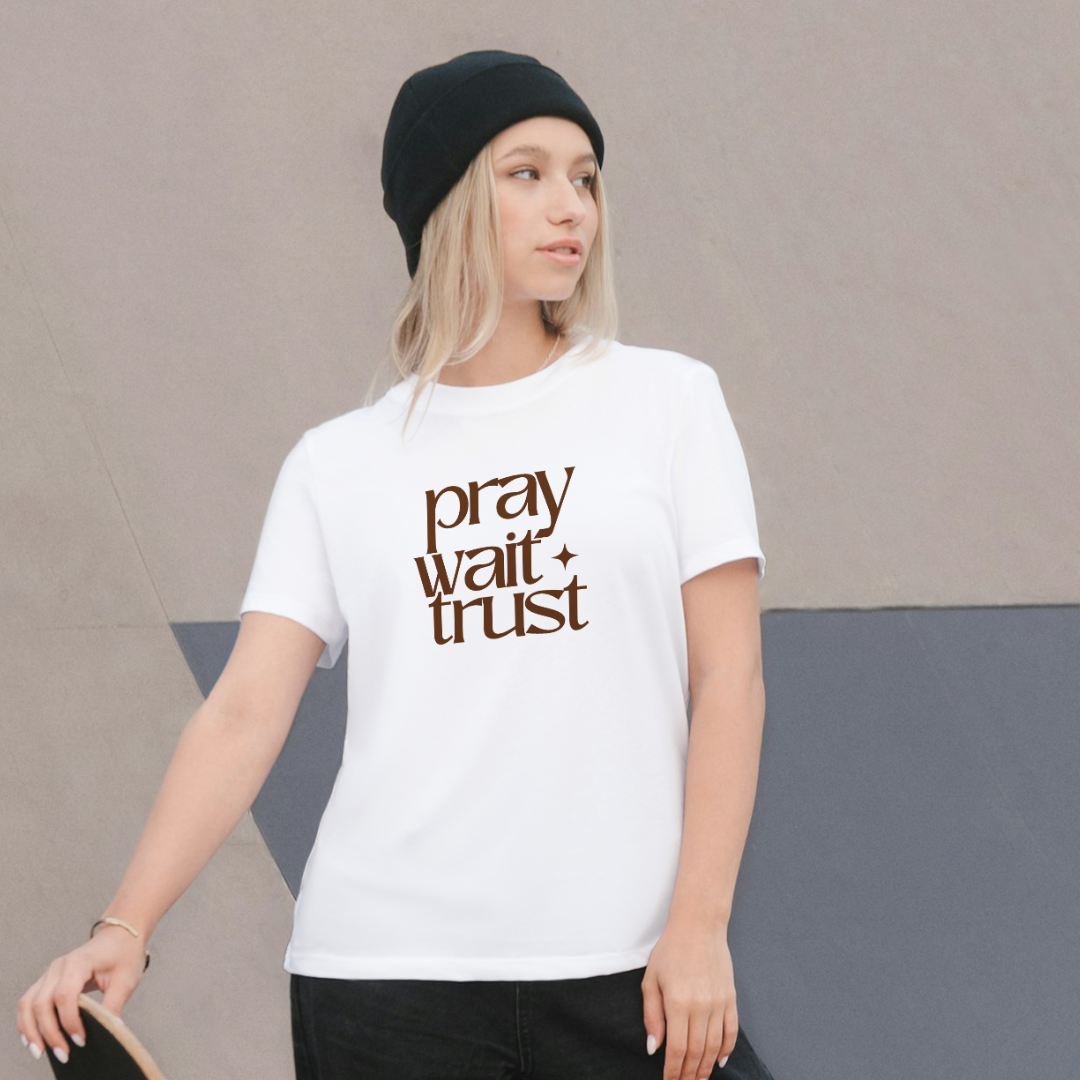 Pray Wait Trust