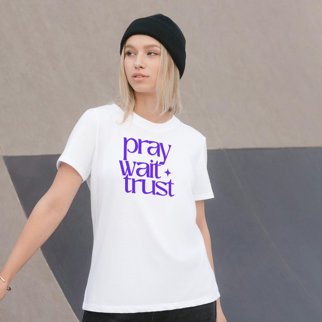 Pray Wait Trust