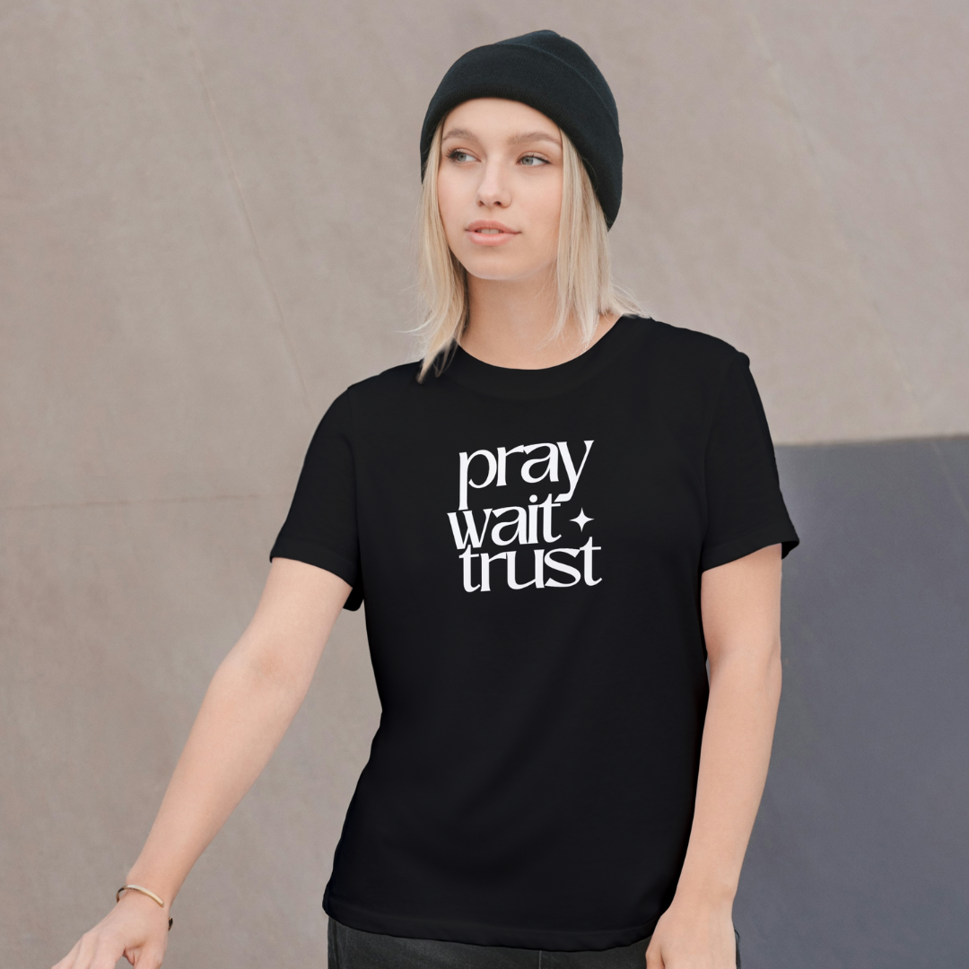 Pray Wait Trust