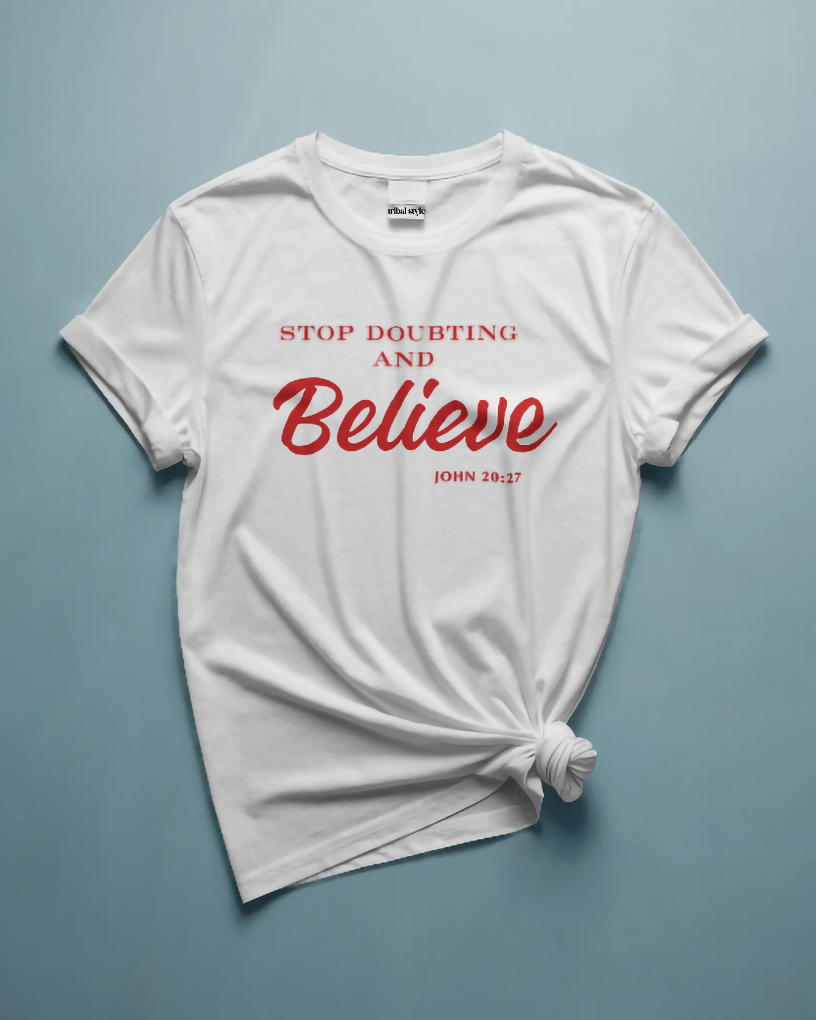 Stop doubting and Believe