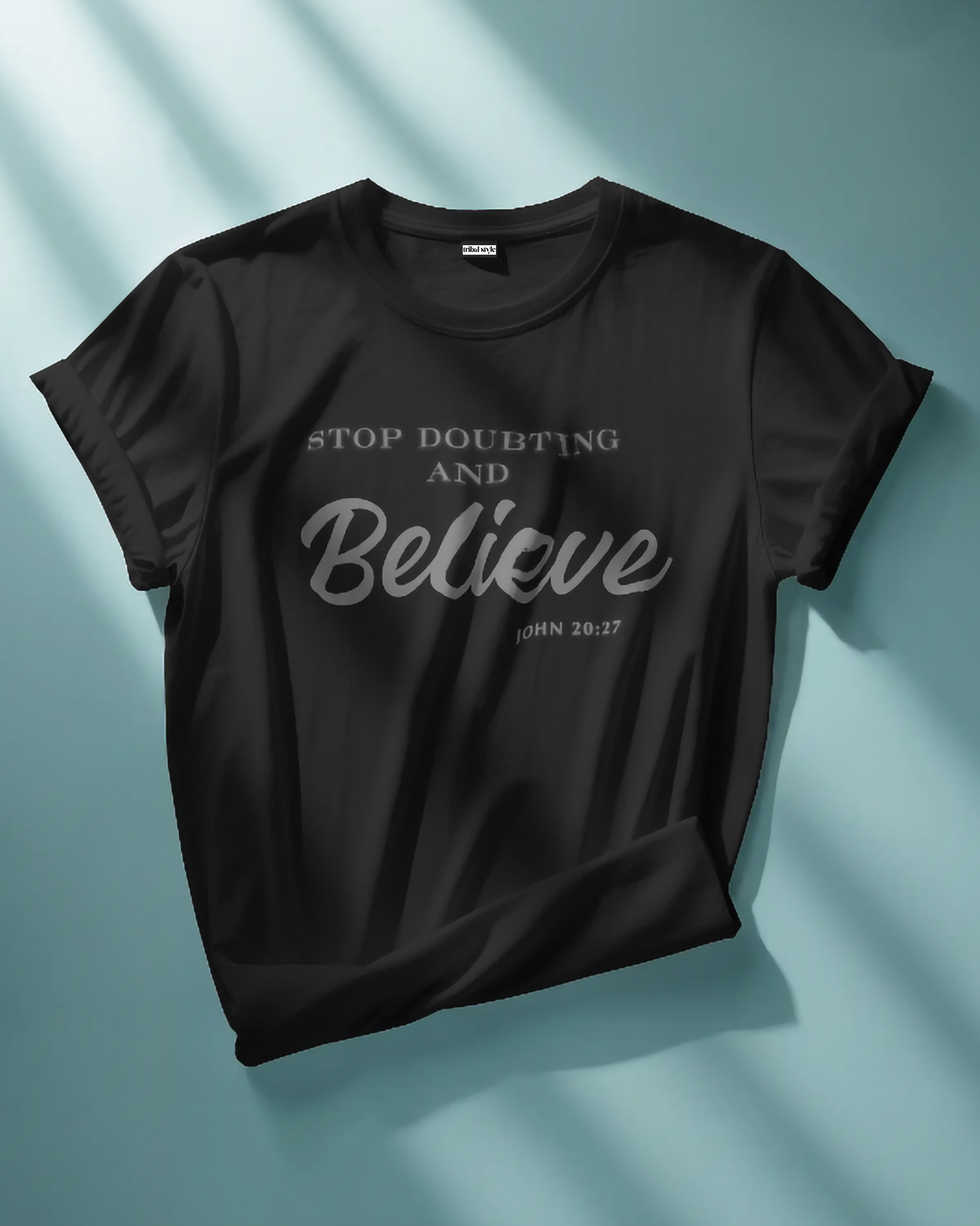 Stop doubting and Believe